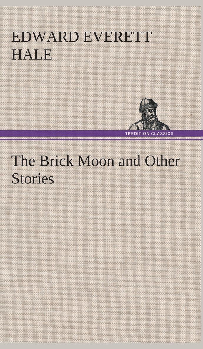 The Brick Moon and Other Stories 1