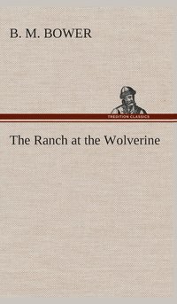 bokomslag The Ranch at the Wolverine