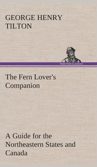 bokomslag Fern Lover's Companion A Guide for the Northeastern States and Canada