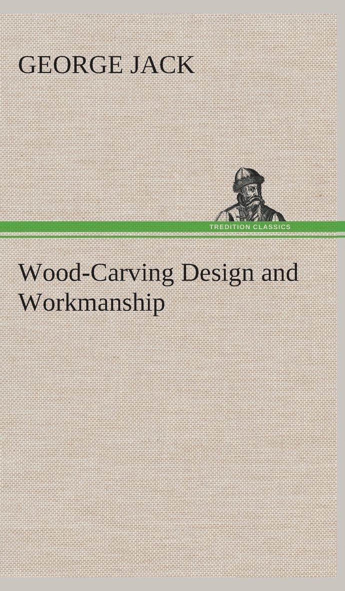 Wood-Carving Design and Workmanship 1