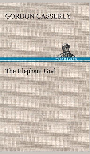 bokomslag The Elephant God