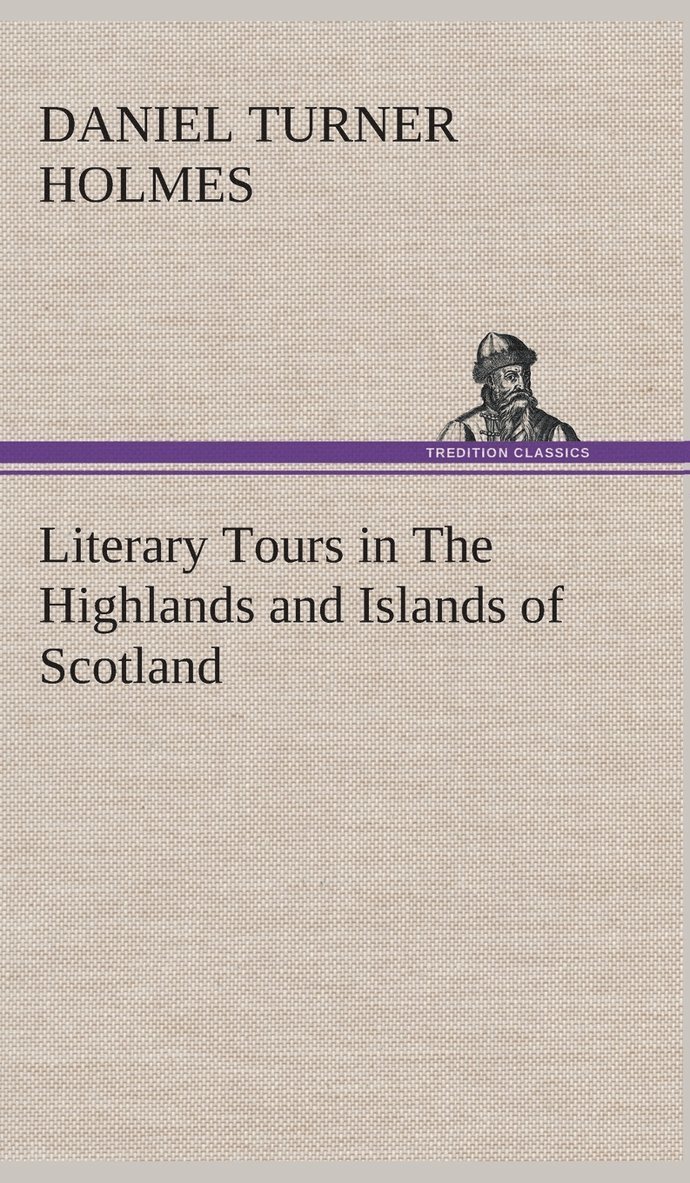 Literary Tours in The Highlands and Islands of Scotland 1