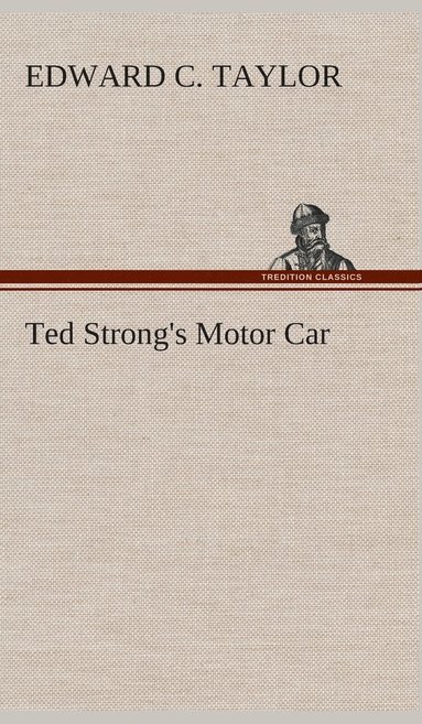 bokomslag Ted Strong's Motor Car