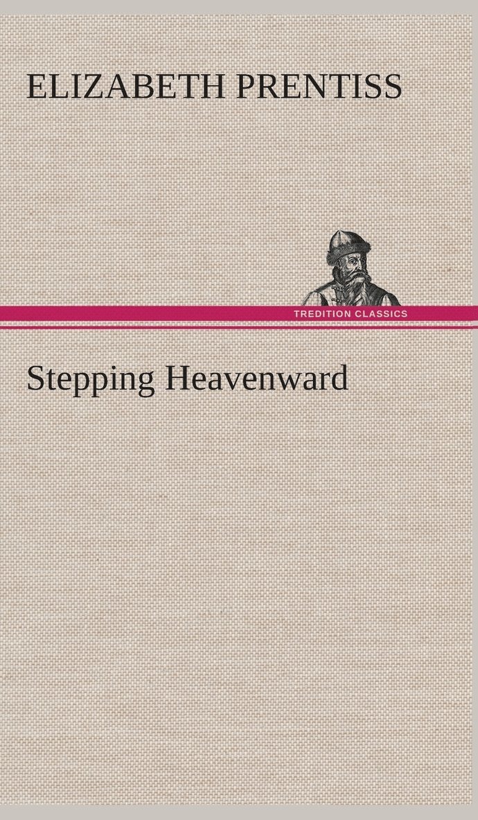 Stepping Heavenward 1