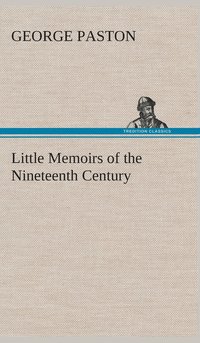 bokomslag Little Memoirs of the Nineteenth Century