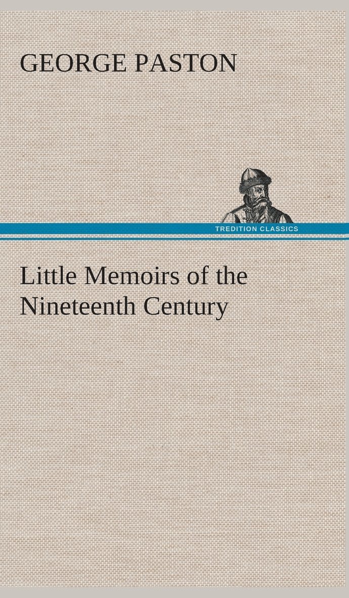 Little Memoirs of the Nineteenth Century 1