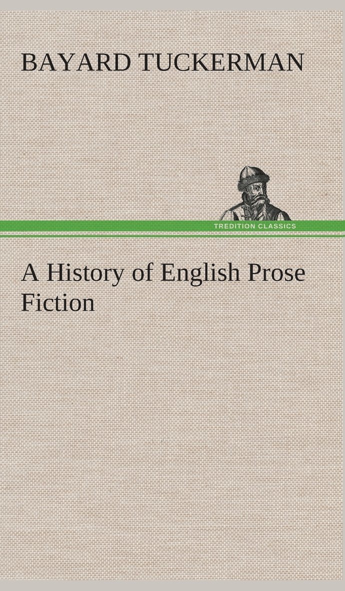 A History of English Prose Fiction 1