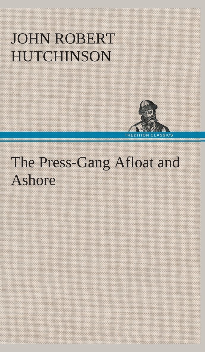 The Press-Gang Afloat and Ashore 1