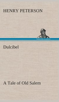 bokomslag Dulcibel A Tale of Old Salem