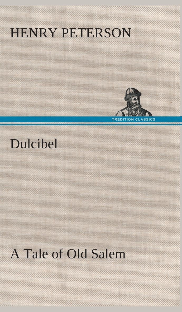 Dulcibel A Tale of Old Salem 1