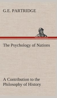 bokomslag The Psychology of Nations A Contribution to the Philosophy of History