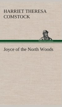 bokomslag Joyce of the North Woods