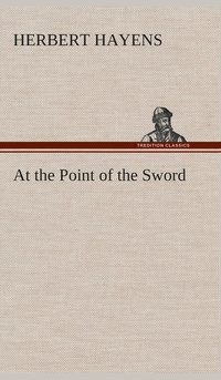 bokomslag At the Point of the Sword