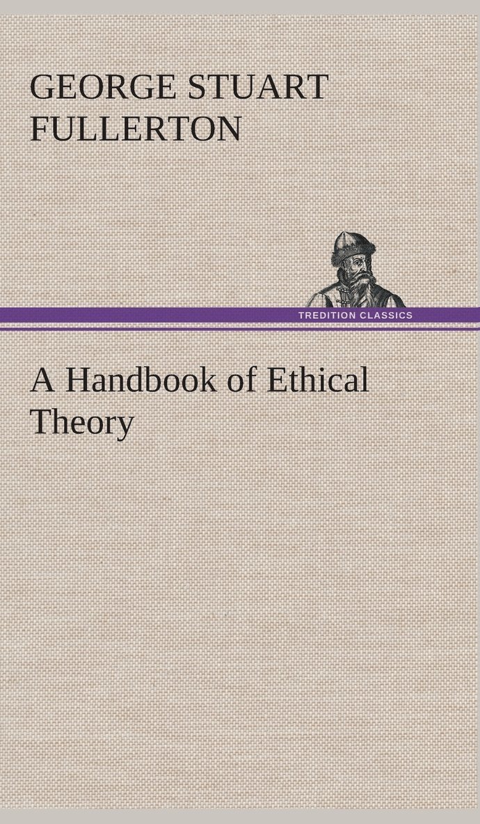 A Handbook of Ethical Theory 1