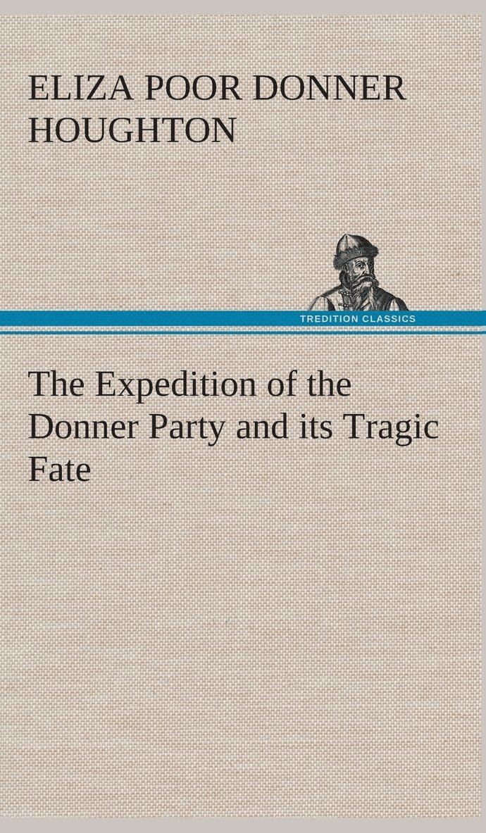 Expedition of the Donner Party and its Tragic Fate