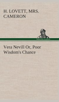 bokomslag Vera Nevill Or, Poor Wisdom's Chance