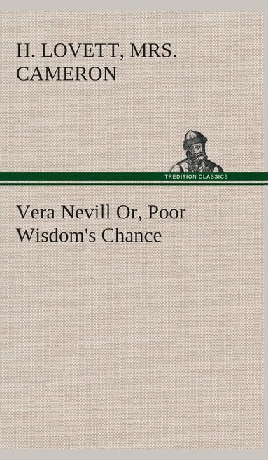 bokomslag Vera Nevill Or, Poor Wisdom's Chance