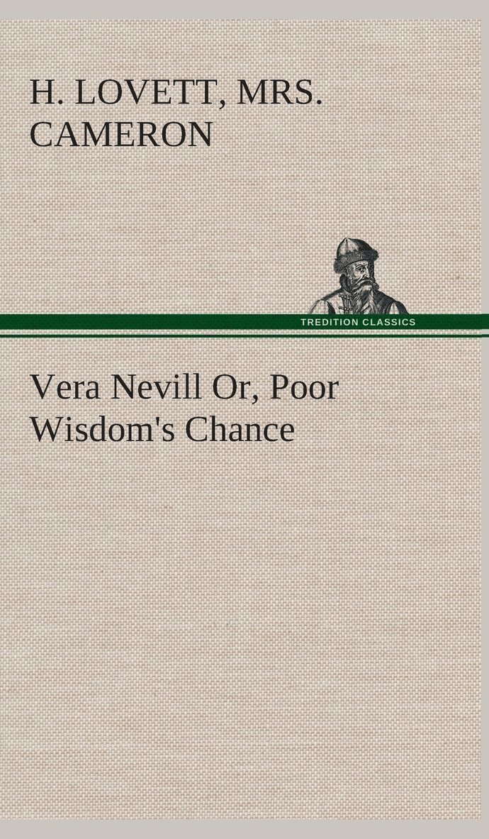 Vera Nevill Or, Poor Wisdom's Chance
