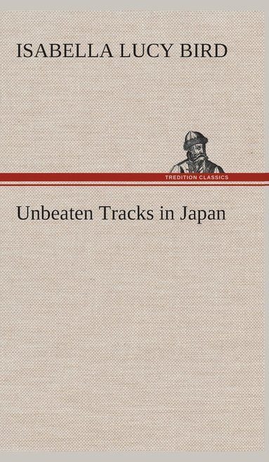 bokomslag Unbeaten Tracks in Japan