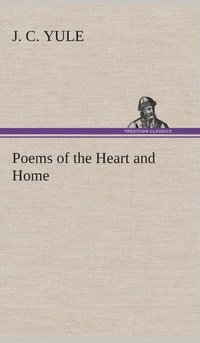 bokomslag Poems of the Heart and Home