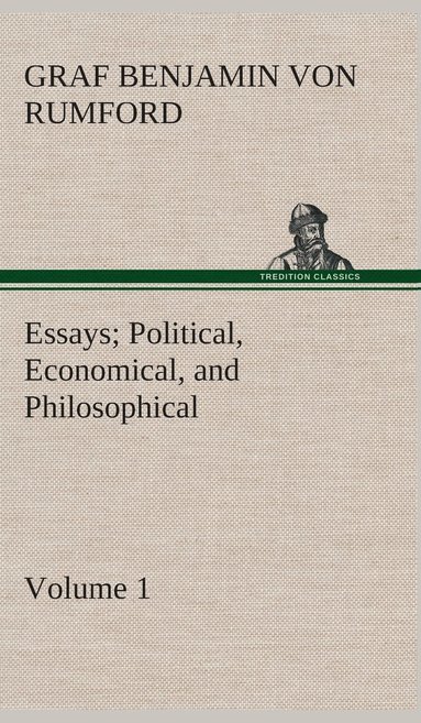 bokomslag Essays Political, Economical, and Philosophical - Volume 1