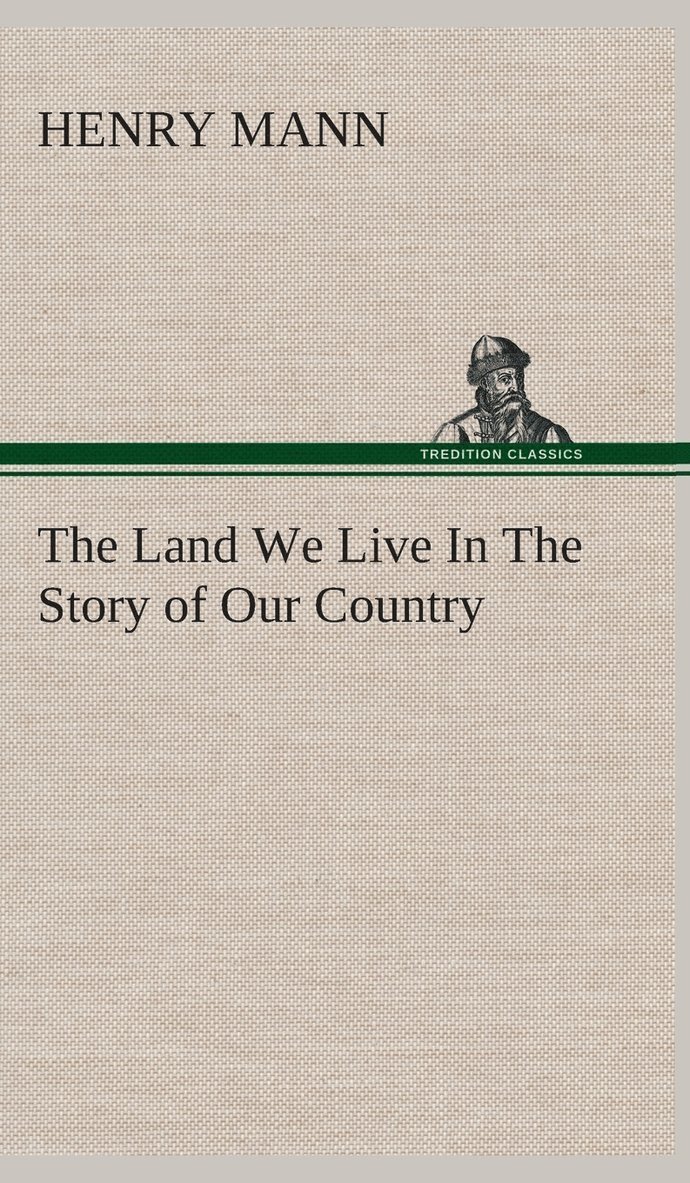 The Land We Live In The Story of Our Country 1