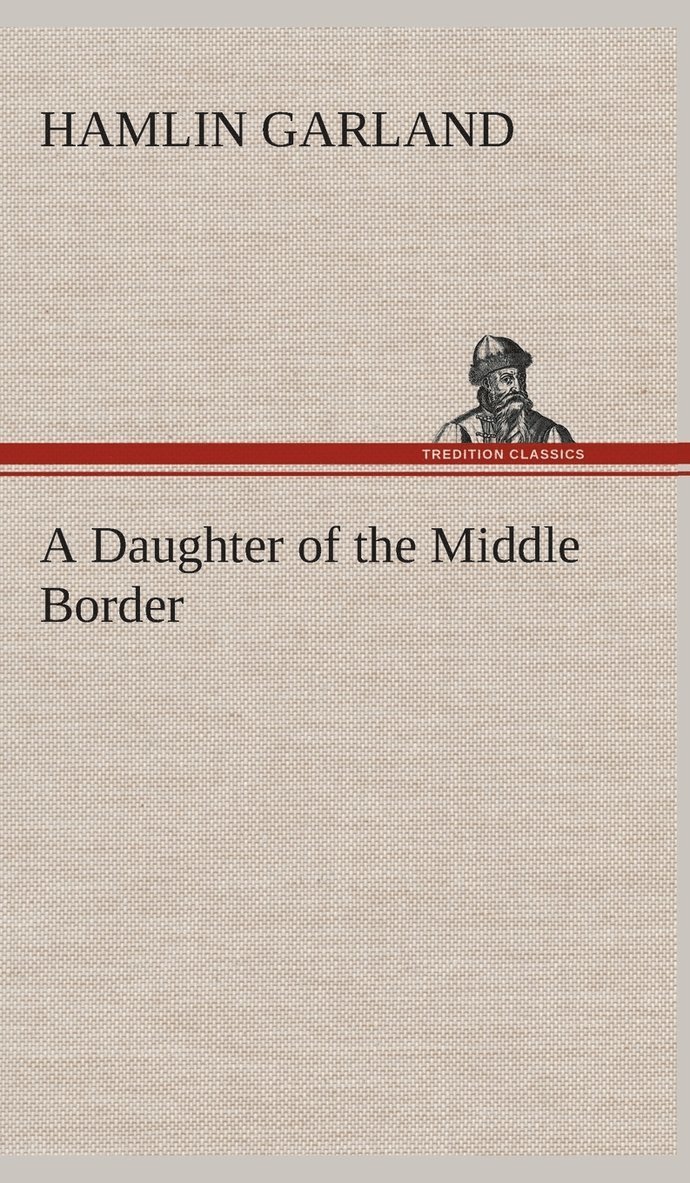 A Daughter of the Middle Border 1