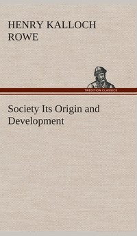 bokomslag Society Its Origin and Development