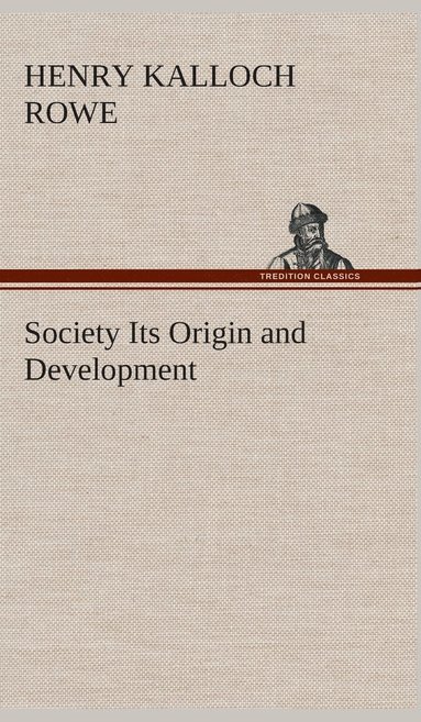 bokomslag Society Its Origin and Development