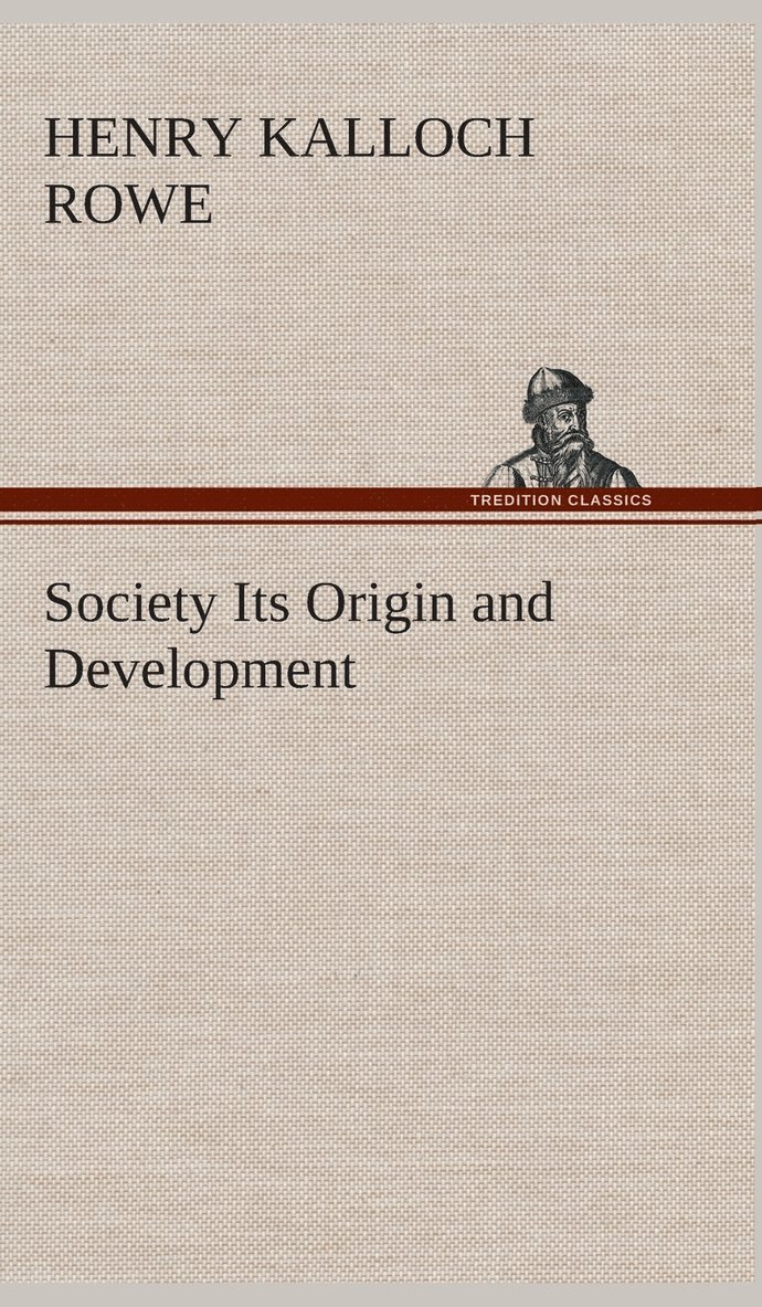 Society Its Origin and Development