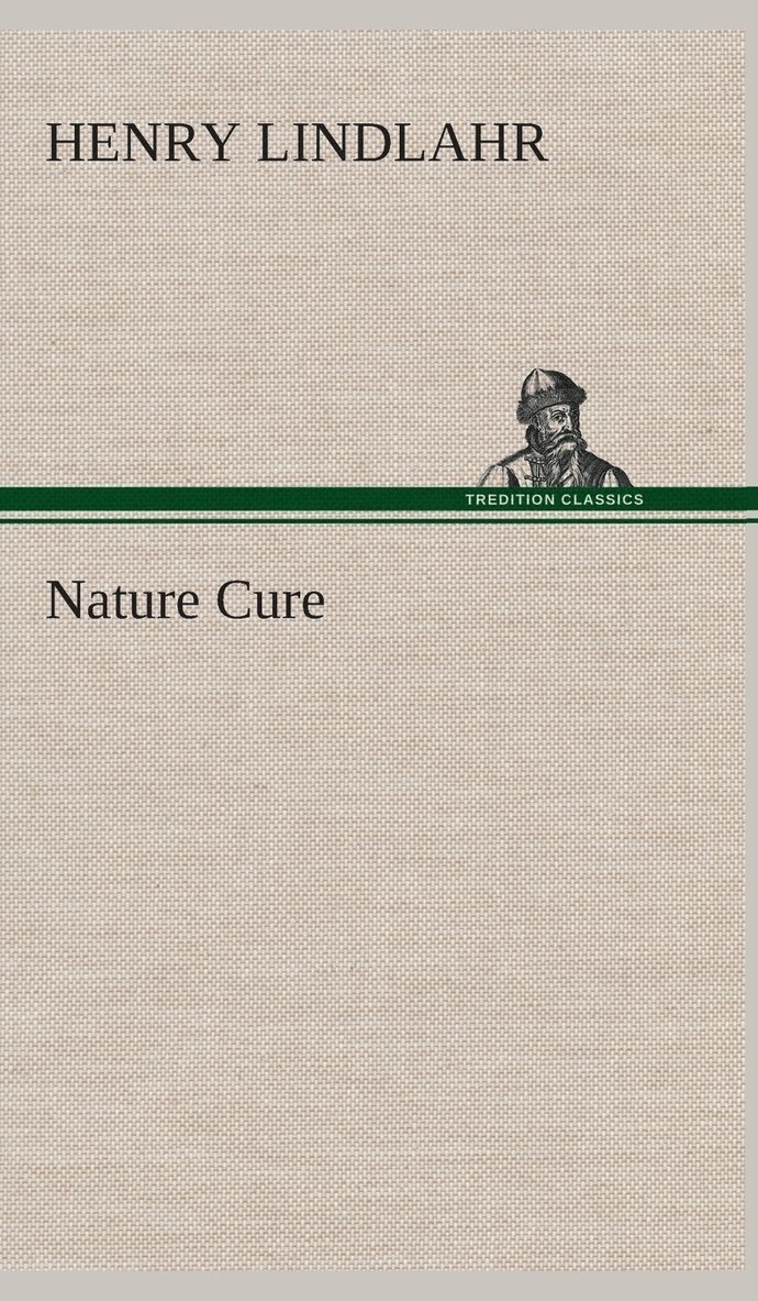 Henry Lindlahr - Nature Cure, Inbunden