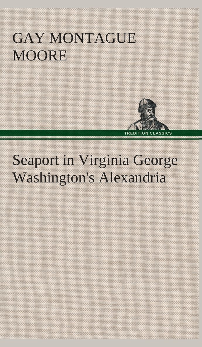 Seaport in Virginia George Washington's Alexandria 1