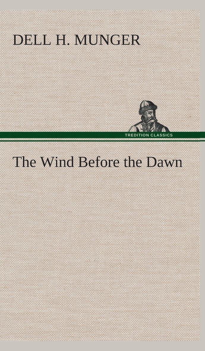 The Wind Before the Dawn 1