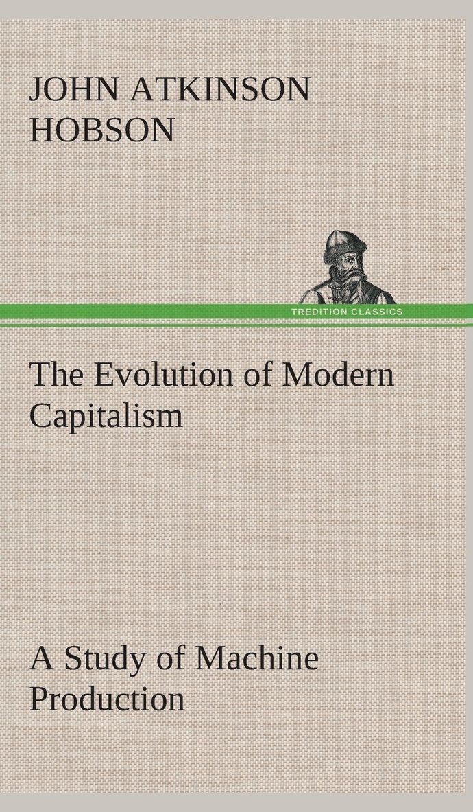 Evolution of Modern Capitalism A Study of Machine Production