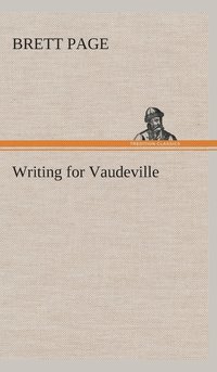 bokomslag Writing for Vaudeville