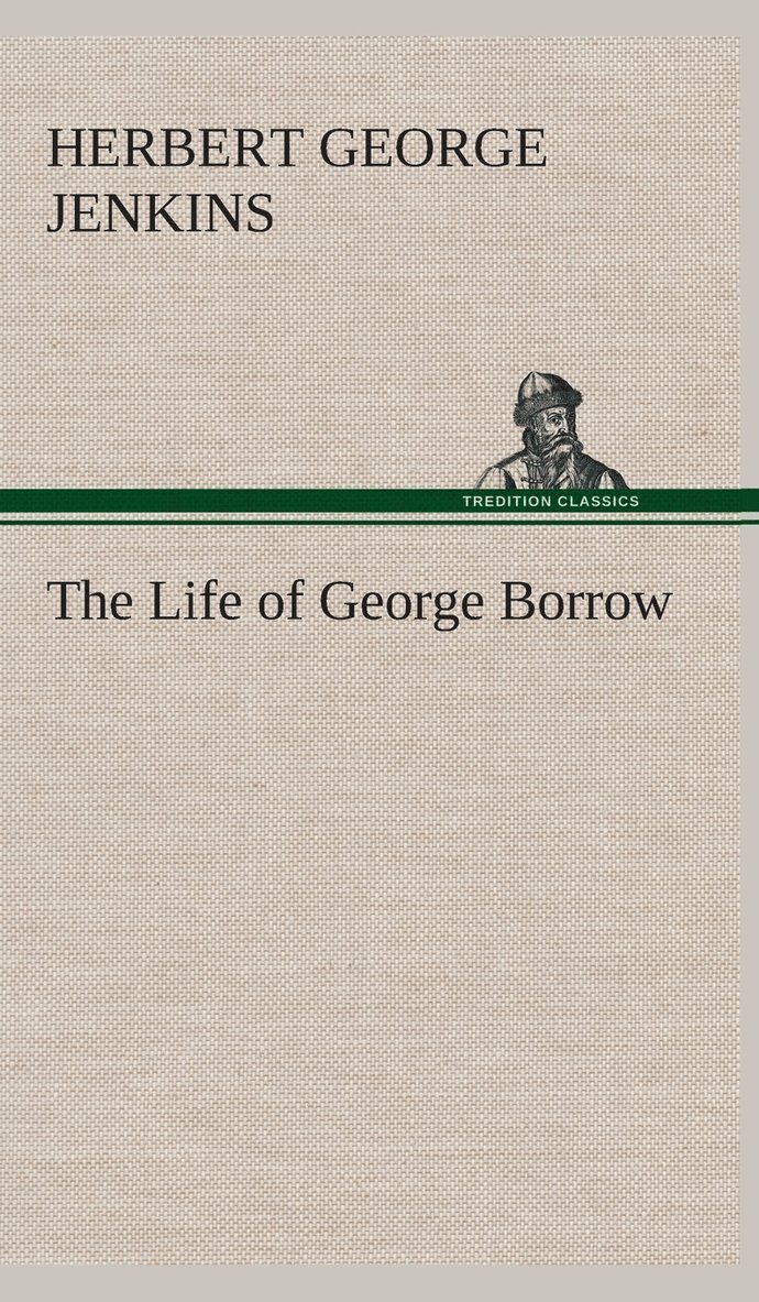 The Life of George Borrow 1