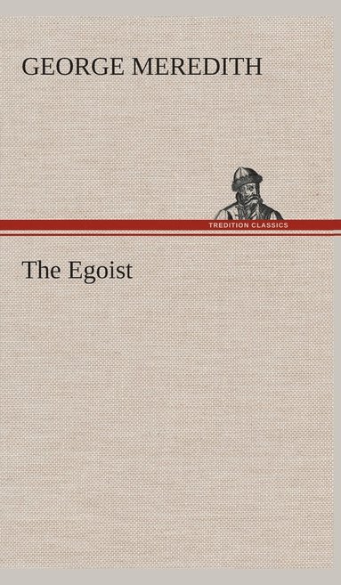George Meredith - Egoist, Inbunden