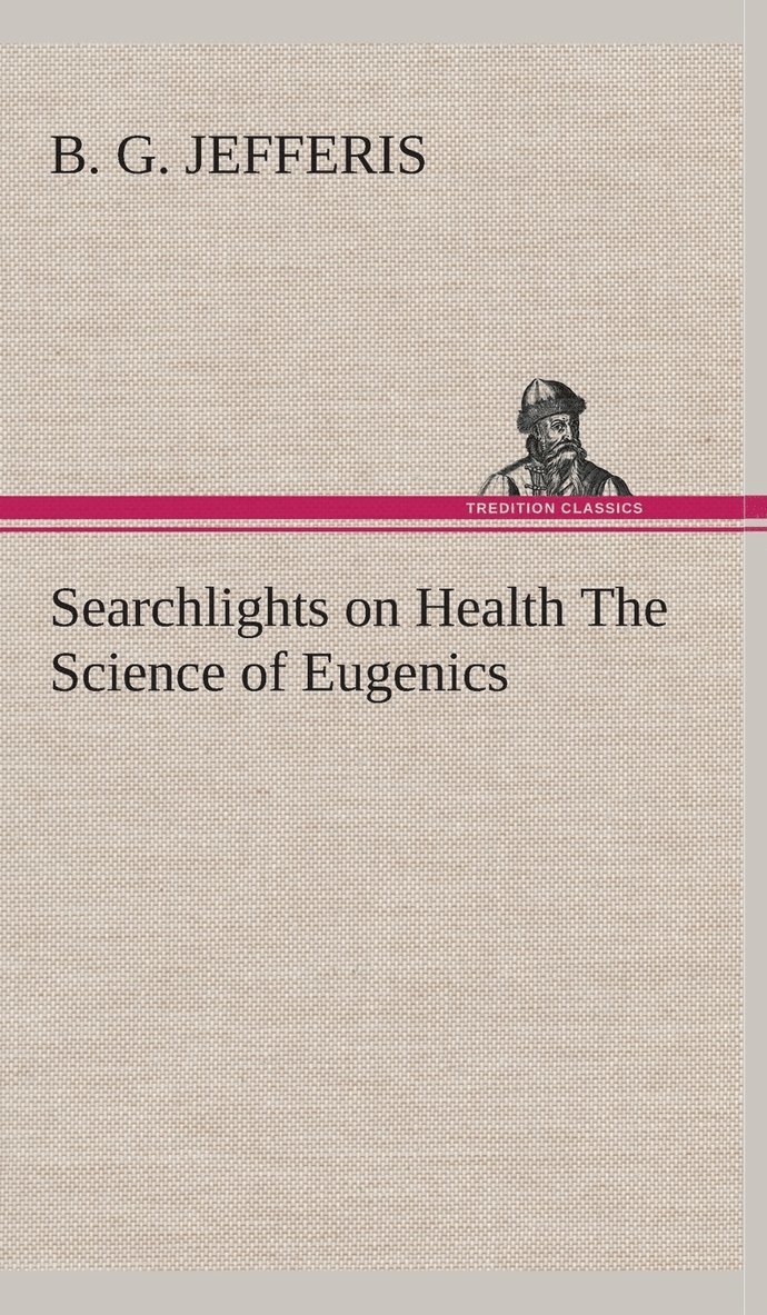 Searchlights on Health The Science of Eugenics 1