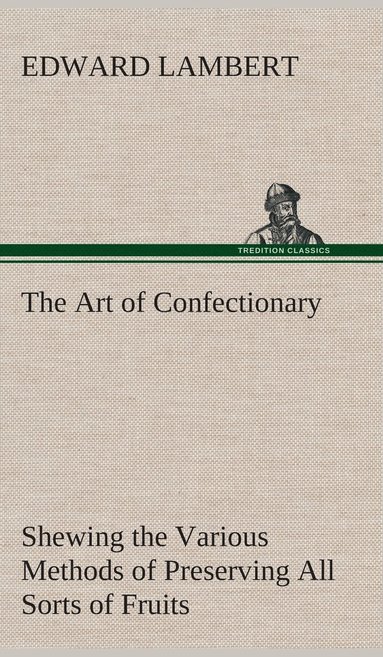 Edward Lambert - Art of Confectionary, Inbunden