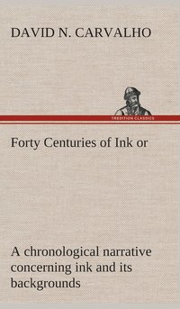 bokomslag Forty Centuries of Ink
