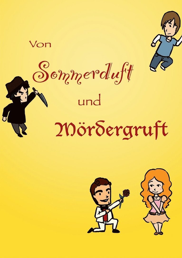 Nadine Fischer, Lucie Geelhaar, Marie-Luisa Schneider, Martha Urban, Maja Weise, Magnus Winkler, Luisa Graf, Melina Hager, Luzie Huber, Sarah Kappel, Johanna Liebl, Karoline Lutz, Thuy Kim Nguyen, Sebastian Paintner - Von Sommerduft und Mödergruft, Häftad