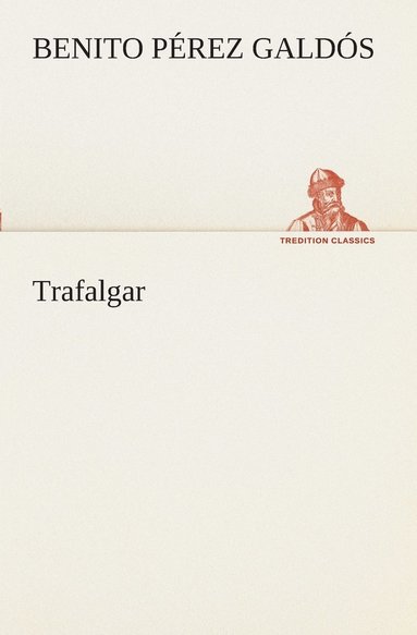 Benito Pérez Galdós - Trafalgar, Häftad