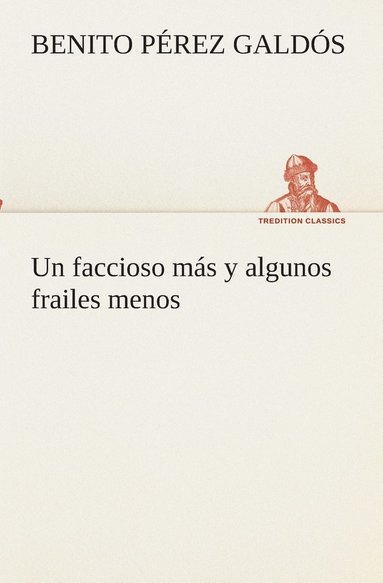 bokomslag faccioso más y algunos frailes menos