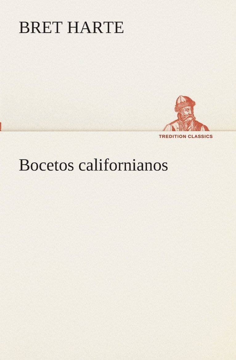 Bret Harte - Bocetos californianos, Häftad