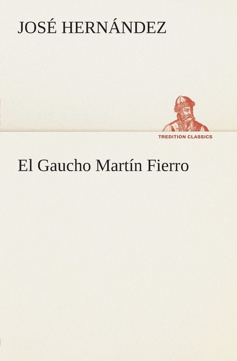 El Gaucho Martn Fierro 1