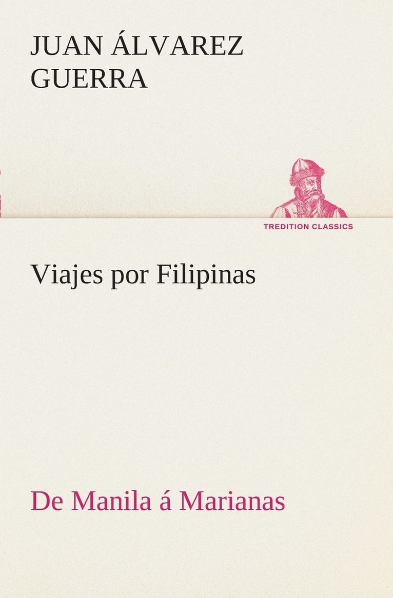Juan Álvarez Guerra - Viajes por Filipinas, Häftad