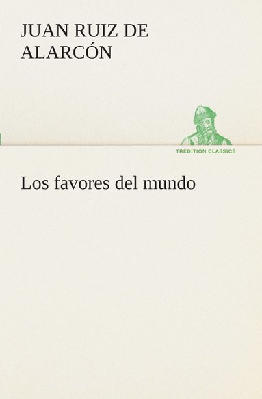 Juan Ruiz de Alarcón - favores del mundo, Häftad