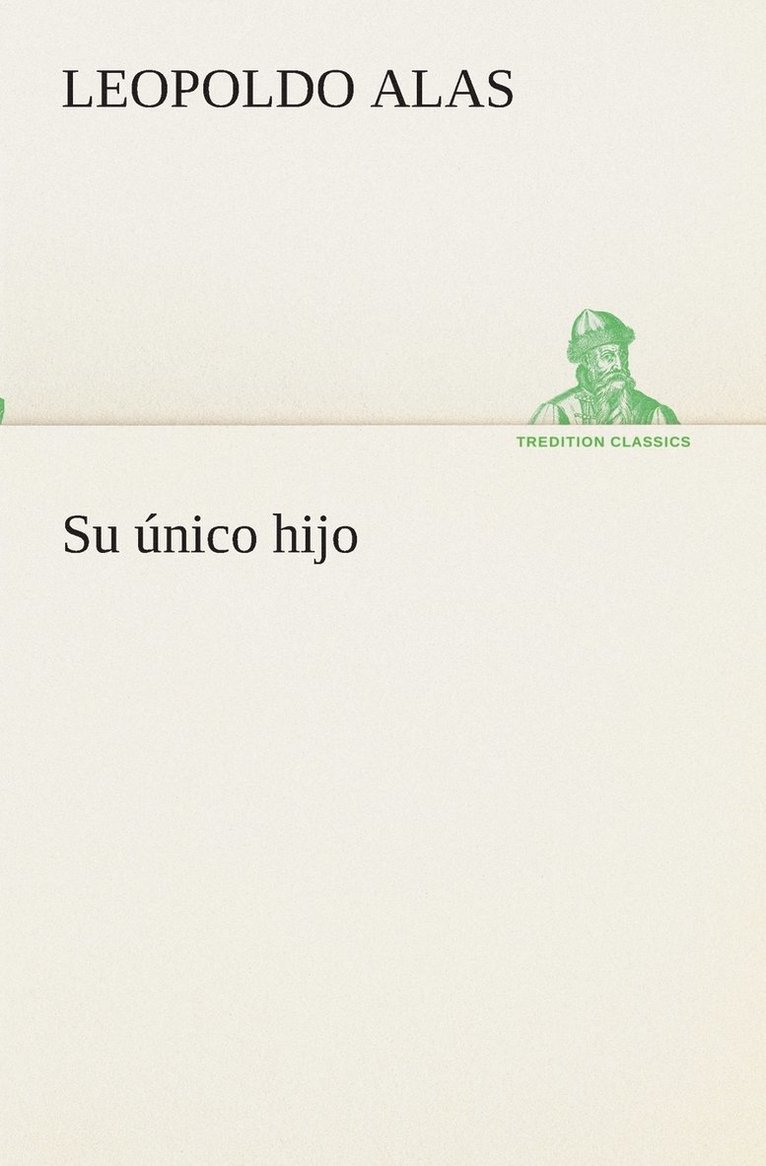 Leopoldo Alas - único hijo, Häftad