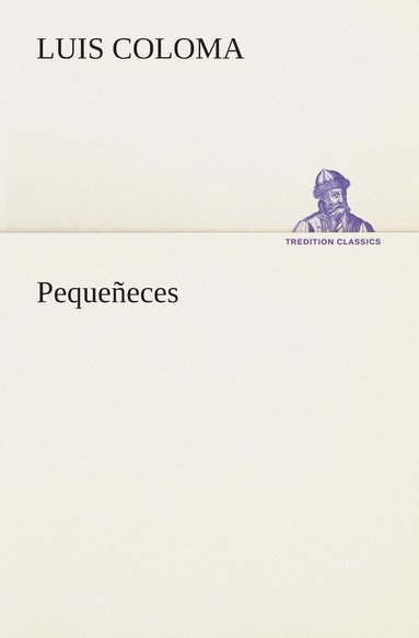 Luis Coloma - Pequeñeces, Häftad