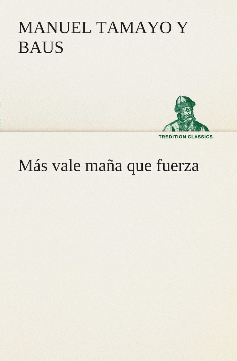 Más vale maña que fuerza